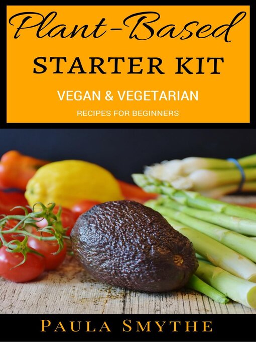 Title details for Plant-Based Starter Kit by Paula Smythe - Available